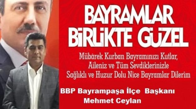 BBP İlçe Başkanı Mehmet Ceyhan